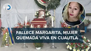 Dan el último adiós a Margarita, mujer que murió quemada por un familiar en Morelos