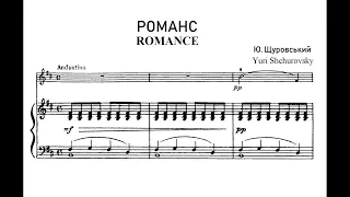 Shchurovsky, Yuri [ Щуровський, Юрій ] (1927 - 1996) {ukrainian composer}  Romance [ Романс ].