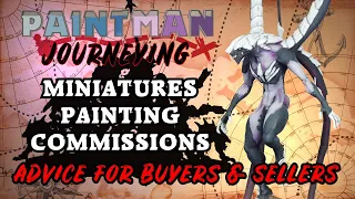 Painting Miniatures on Commission: Advice for Clients and Painters.