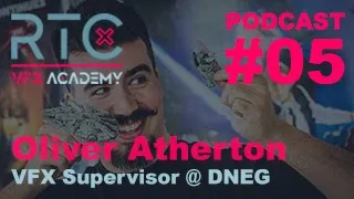 Road To Comp Podcast #5 - Oliver Atherton ( VFX Supervisor @ Double Negative)