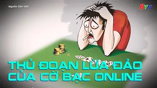 THỦ ĐOẠN LỪA ĐẢO CỦA ĐƯỜNG DÂY CỜ BẠC ONLINE | BTV - TRUYỀN HÌNH BÌNH DƯƠNG