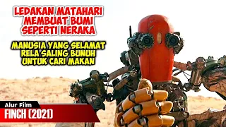 ROBOT YANG LEBIH MANUSIAWI DARI MANUSIA | ALUR CERITA FINCH (2021)