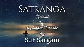 Satranga - Animal |Karaoke with Lyrics|Unplugged | Arijit Singh| Ranbir Kapoor,Rashmika | Sur Sargam