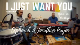 Home in Worship session with Jonathan & Sephorah | I JUST WANT YOU (Planetshakers)