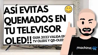 Así EVITAS QUEMADOS en tu Televisor OLED 4K ✨ Guia 2023 para Oled TV y QD-Oled