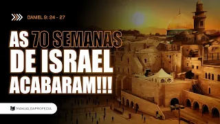 DANIEL 9 [AS 70 SEMANAS DE ISRAEL ACABARAM!!!] #ISRAEL #PROFECIA @manualdaprofecia​