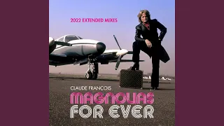 Magnolias for Ever (Stan Courtois Super Disco Club Mix)