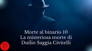 DUILIO SAGGIA CIVITELLI - M0RTE AL BINARIO 10 | Criminal Motive