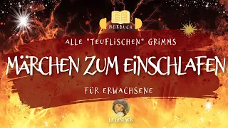 Die schönsten Märchen der Brüder Grimm: langes Hörbuch zum Einschlafen ("Teufelsedition")