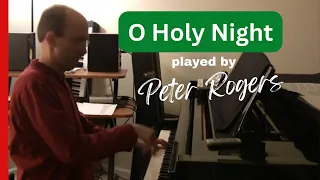 O Holy Night - Peter Rogers, piano