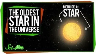 The Oldest Star in the Universe