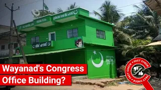 FACT CHECK: Does Image Show Congress Office at Wayanad, Kerala? || Factly