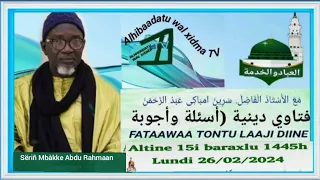 Fatwaa Tontu laaji Diine yi ak sëriñ Mbàkke Abdu Rahmaan 26/02/2024