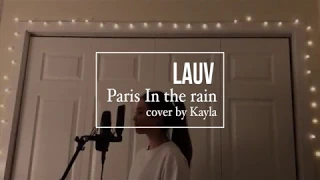 🌧Paris in the Rain - Lauv // COVER💧