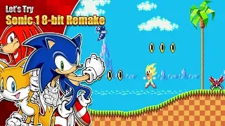 SUPER SONIC 8 BIT!? Let's Try Sonic 1 8 bit remake