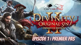 [FR] Divinity Original Sin 2 D.E épisode 1 "Premier pas"