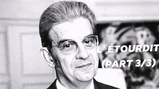 Jacques Lacan's "L' étourdit" (Part 3/3)