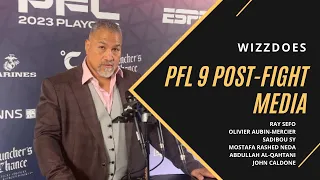 PFL 9 Playoffs Post-Fight Interviews (OAM, Sadibou Sy, Ray Sefo, Abdullah Al-Qahtani, Mostafa Neda)