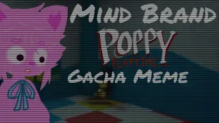 Poppy Playtime - Gacha Meme - Mind Brand - [☁️🌟] -{In honor 300 subscribers}