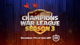 LIVE - Clash of Clans Champions War League Season 3 Finals!