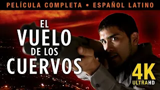 EL VUELO DE LOS CUERVOS | Película Completa 4K en Español | Crime Thriller