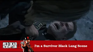 Red Dead Redemption 2 - I'm a Survivor Black Lung Scene