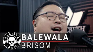 Balewala by Brisom | Rakista Live EP621