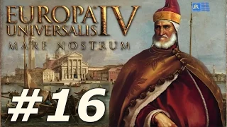 Europa Universalis IV: Mare Nostrum | Venice - Part 16