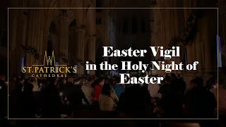 Easter Vigil in the Holy Night of Easter  - April 8th, 2023