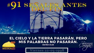 Señales antes del fin - Un Mensaje al Corazón 22-05-1998 - M.E.D.E.A.