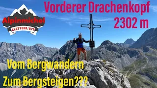 Der Vordere Drachenkopf mit 2302m ein echtes Schmankerl !!!