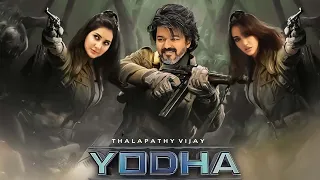 Yodha Full HD Movie in Hindi Dubbed | Thalapathy Vijay | Raashi Khanna, Disha Paatni | New Film 2023