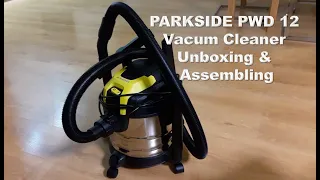 Parkside Wet & Dry Vacuum Cleaner PWD 12 A1 Unboxing Assembling and Test