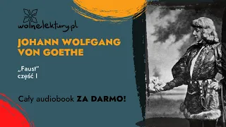 Faust, część I  – Johann Wolfgang von Goethe – CAŁY AUDIOBOOK ZA DARMO cz. 1/4 | Wolne Lektury