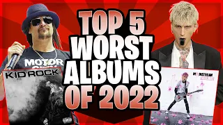 Top 5 WORST Albums Of 2022