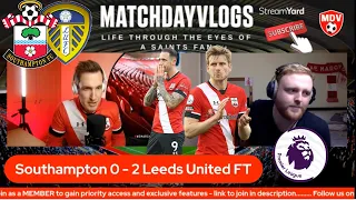 Southampton 0 - 2 Leeds United MATCH REACTION