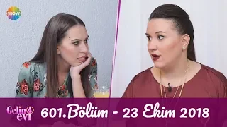 Gelin Evi 601. Bölüm | 23 Ekim 2018