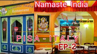 Namaste India Restaurant || PISA - ITALY || Vlog - 2