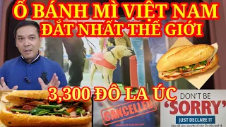 Nhập cảnh Úc tuyệt đối không được làm điều này! Ổ bánh mì đắt nhất thế giới 3,300AUD || Du lịch Úc