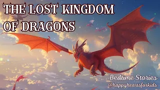 The Lost Kingdom of Dragons - English Bedtime Stories for Children