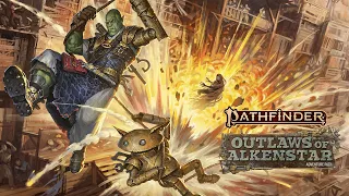 Pathfinder Outlaws of Alkenstar Adventure Path Trailer