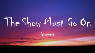 Queen - The Show Must Go On (Lyrics)