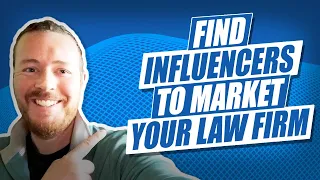 How To Find Social Media Influencers To Help Market Your Law Firm