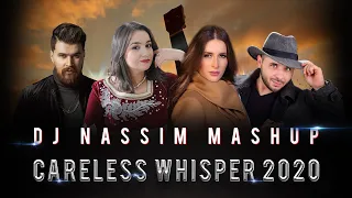 DJ NASSIM - CARELESS WHISPER 2020 MASHUP | ARABIC POP BALLADS VIDEO MIX