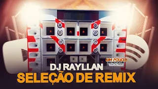 DJ RAYLLAN - REPERTÓRIO ATUALIZADO - REMIX PRA PARDÃO
