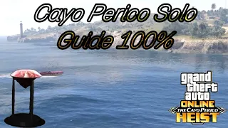 Cayo Perico Solo Tutorial | 2022 | 100% SOLO GUIDE FULL LOOT BAG
