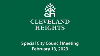 Cleveland Heights Special City Council Meeting February 13, 2023