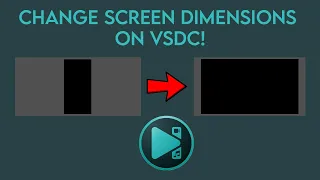 How To Change Screen/Video Dimensions On VSDC