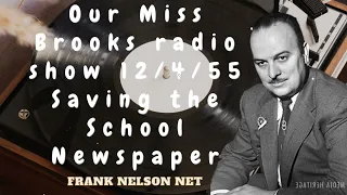 Our Miss Brooks radio show 12/4/55 Saving the School Newspaper - Frank Nelson