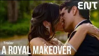 A Royal Makeover 2023 new movie  Theatrical Trailer